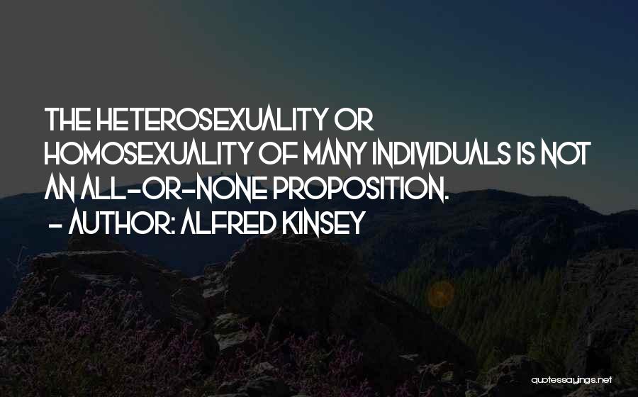 Heterosexuality Quotes By Alfred Kinsey