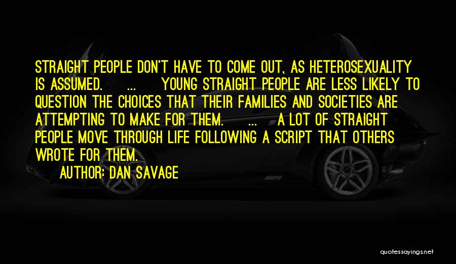 Heterosexuality Quotes By Dan Savage