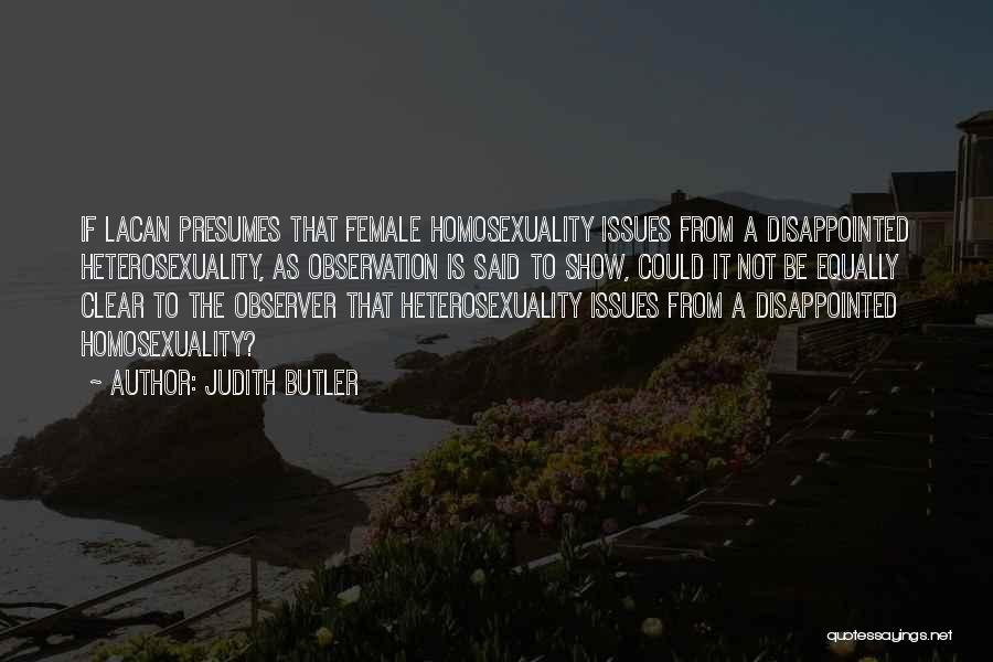 Heterosexuality Quotes By Judith Butler