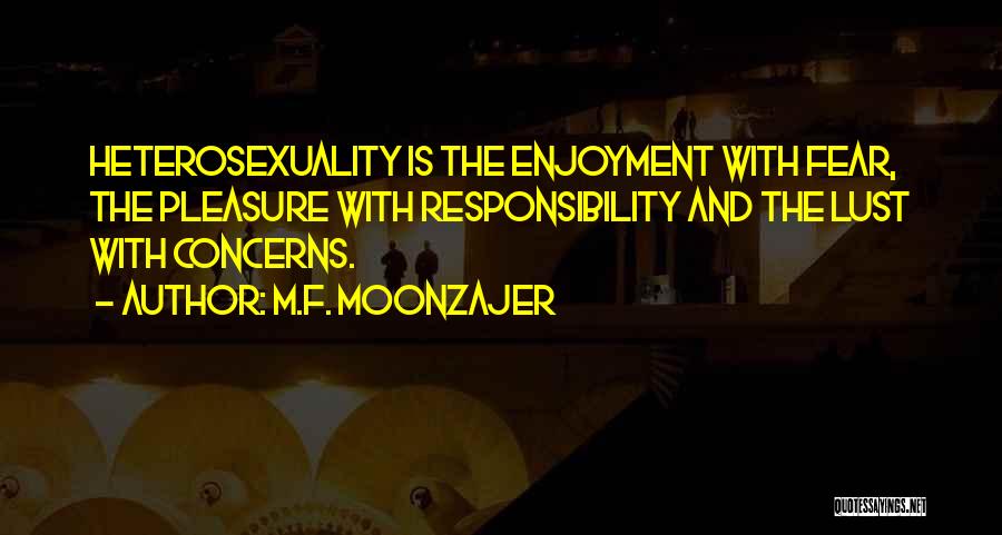 Heterosexuality Quotes By M.F. Moonzajer