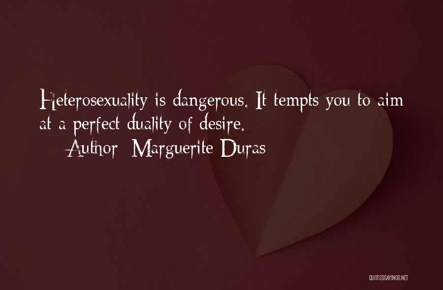 Heterosexuality Quotes By Marguerite Duras