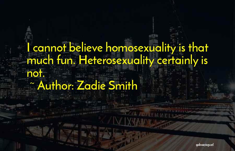 Heterosexuality Quotes By Zadie Smith