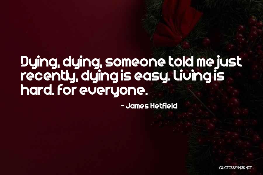 Hetfield Quotes By James Hetfield Hetfield Quotes By James Hetfield