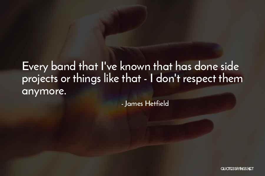 Hetfield Quotes By James Hetfield Hetfield Quotes By James Hetfield
