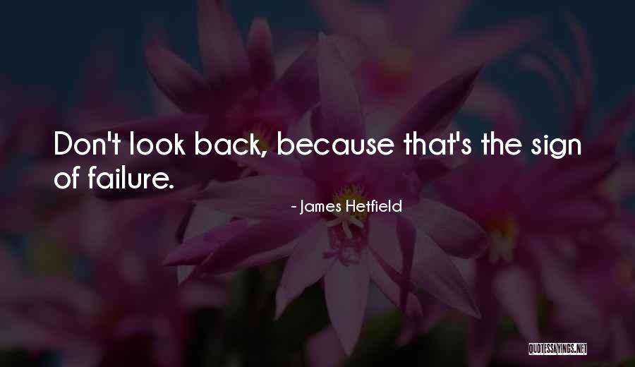 Hetfield Quotes By James Hetfield Hetfield Quotes By James Hetfield