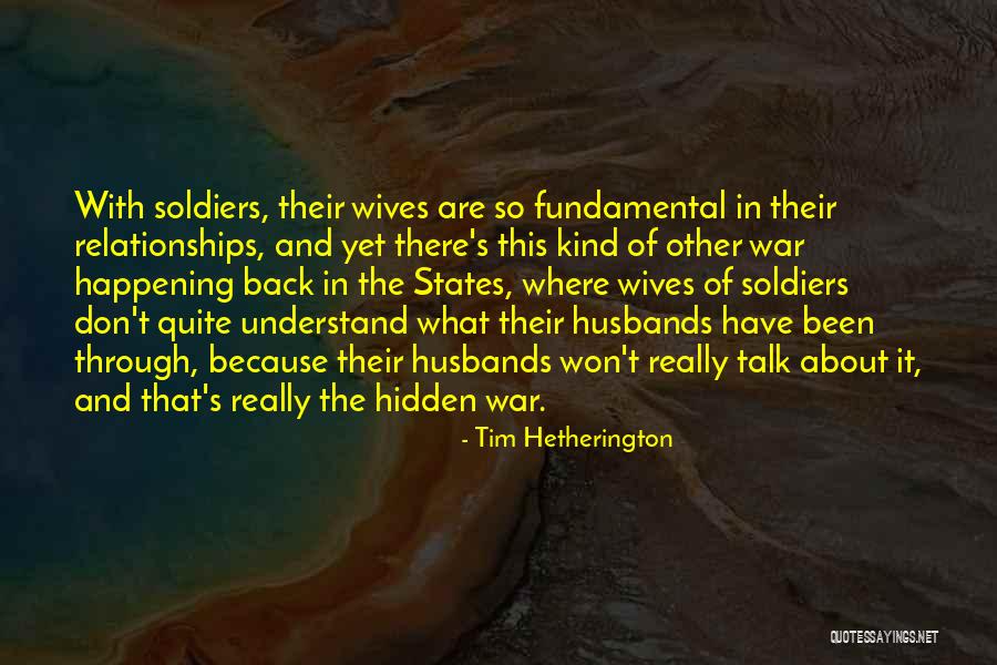 Hetherington Quotes By Tim Hetherington Hetherington Quotes By Tim Hetherington