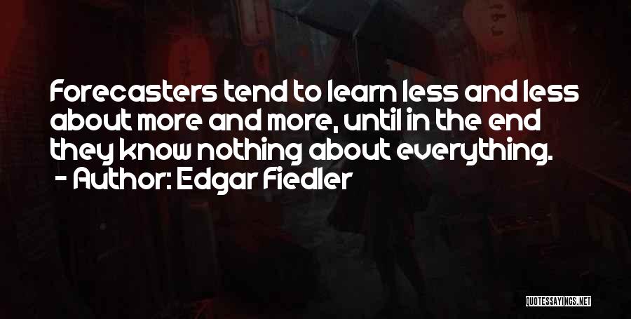 Hetre Blanc Quotes By Edgar Fiedler