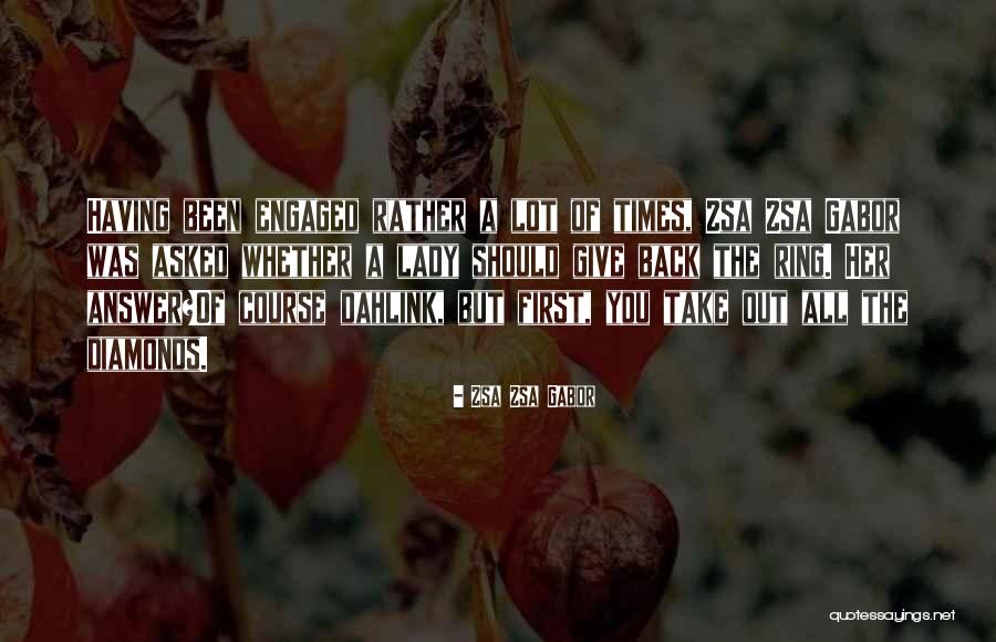 Hettera Quotes By Zsa Zsa Gabor Hettera Quotes By Zsa Zsa Gabor