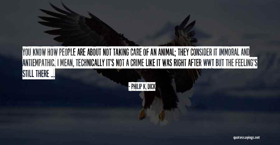Hettiarachchige Quotes By Philip K. Dick Hettiarachchige Quotes By Philip K. Dick