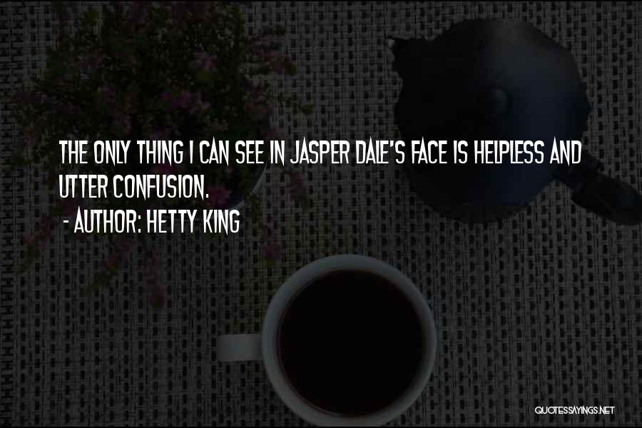 Hetty King Quotes 399133