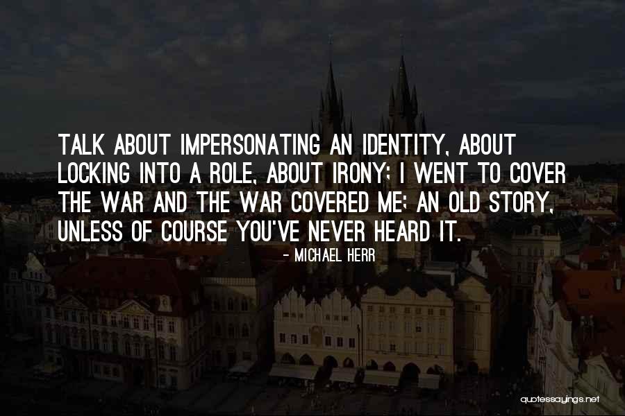 Hetvenhely Quotes By Michael Herr Hetvenhely Quotes By Michael Herr