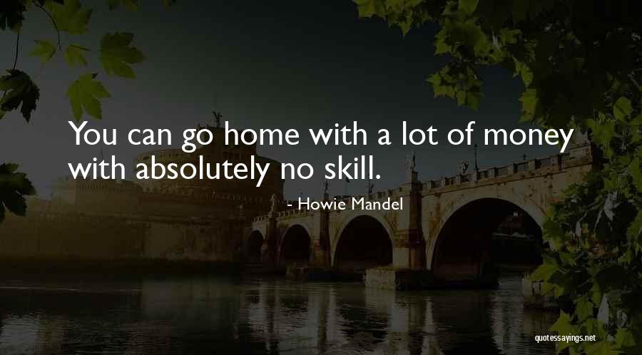Hetzelfde Synoniem Quotes By Howie Mandel Hetzelfde Synoniem Quotes By Howie Mandel