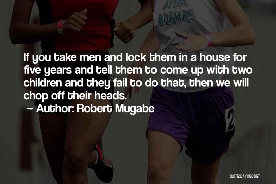 Heudebert Crackers Quotes By Robert Mugabe
