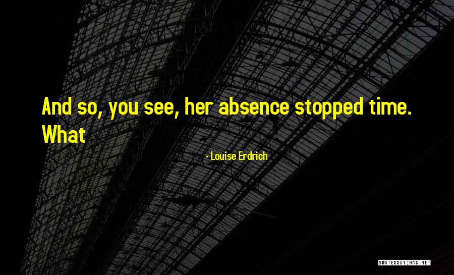 Heure Maroc Quotes By Louise Erdrich Heure Maroc Quotes By Louise Erdrich