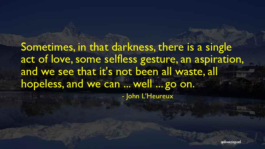 Heureux Quotes By John L'Heureux Heureux Quotes By John L'Heureux