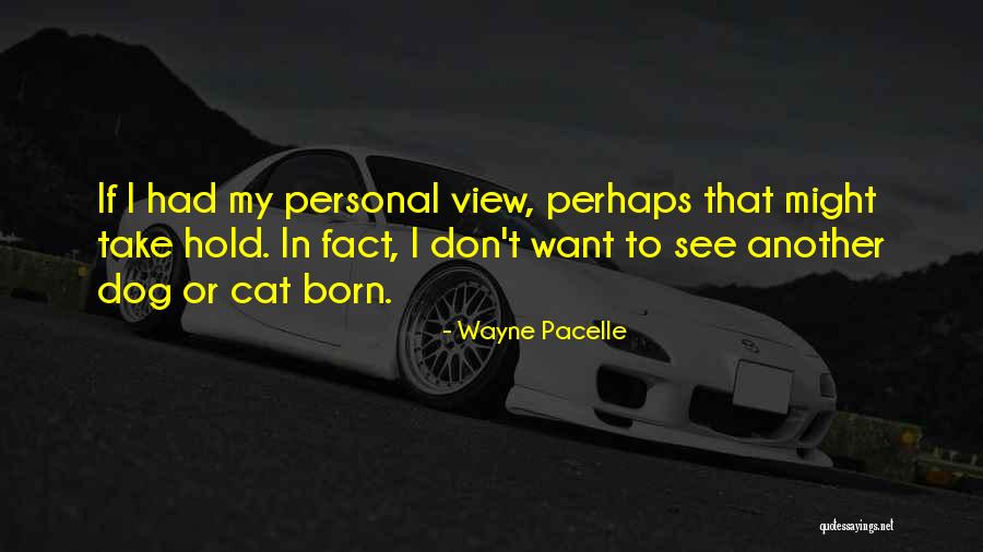 Heurich Dog Quotes By Wayne Pacelle Heurich Dog Quotes By Wayne Pacelle