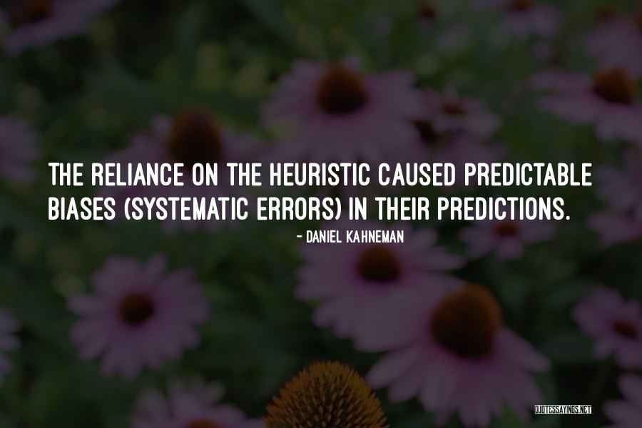 Heuristic Quotes By Daniel Kahneman Heuristic Quotes By Daniel Kahneman