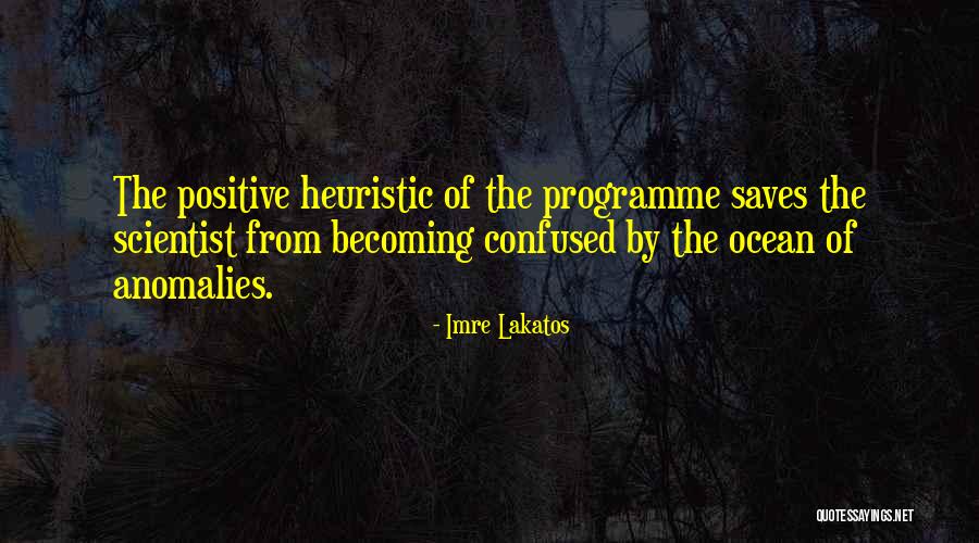 Heuristic Quotes By Imre Lakatos Heuristic Quotes By Imre Lakatos