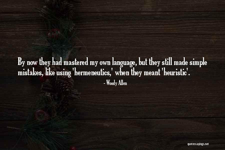 Heuristic Quotes By Woody Allen Heuristic Quotes By Woody Allen