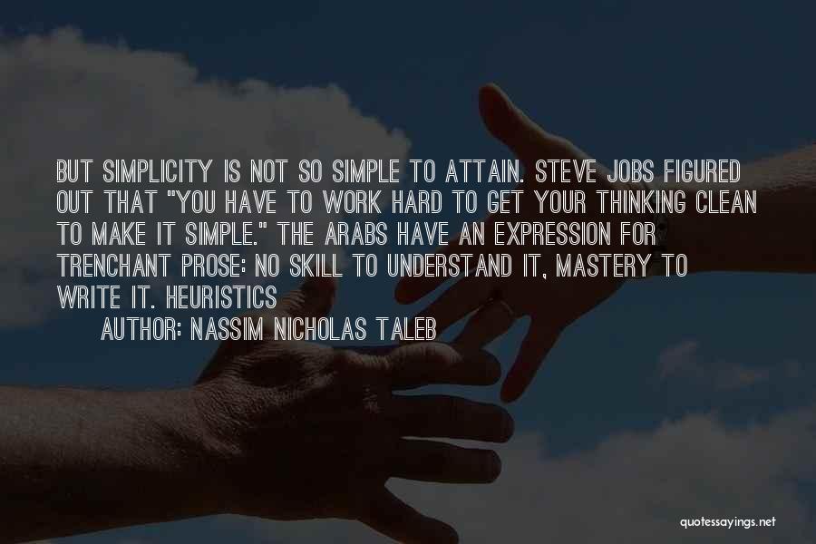 Heuristics Quotes By Nassim Nicholas Taleb