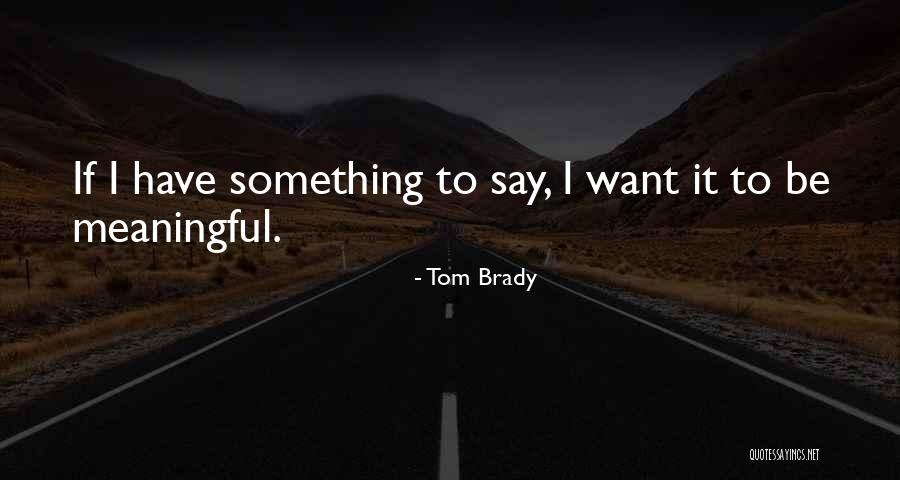 Heuvelrug Sauna Quotes By Tom Brady Heuvelrug Sauna Quotes By Tom Brady
