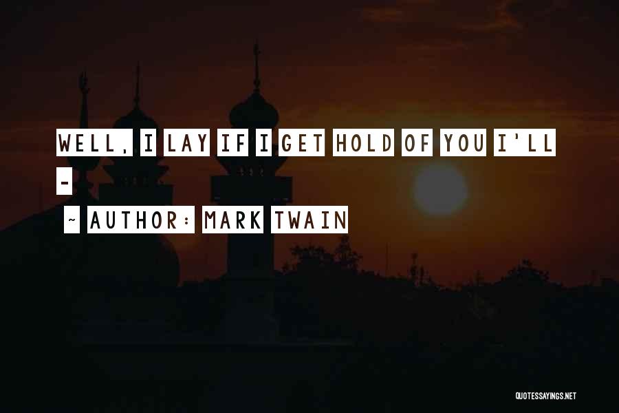 Hevder Quotes By Mark Twain