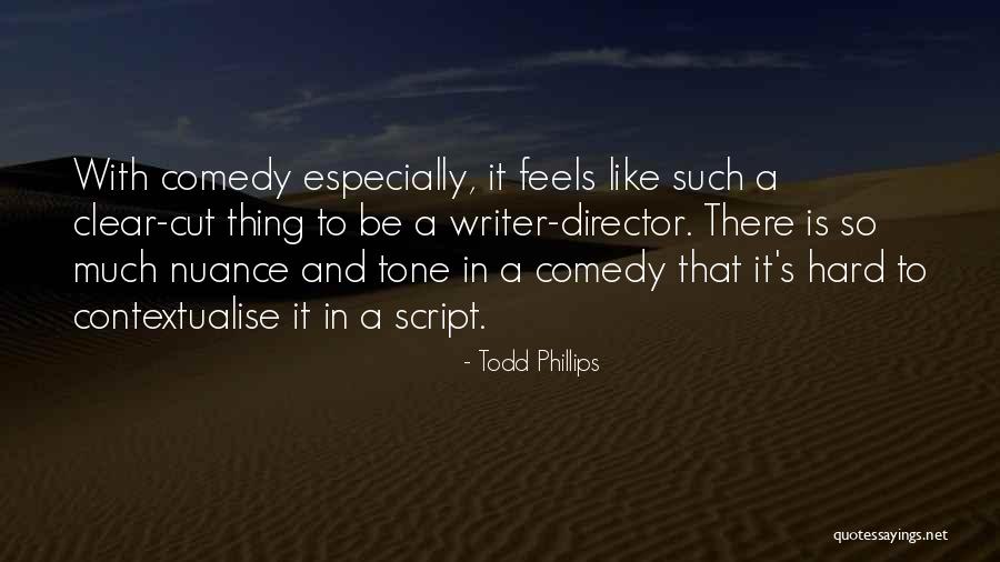 Heveners Quotes By Todd Phillips Heveners Quotes By Todd Phillips