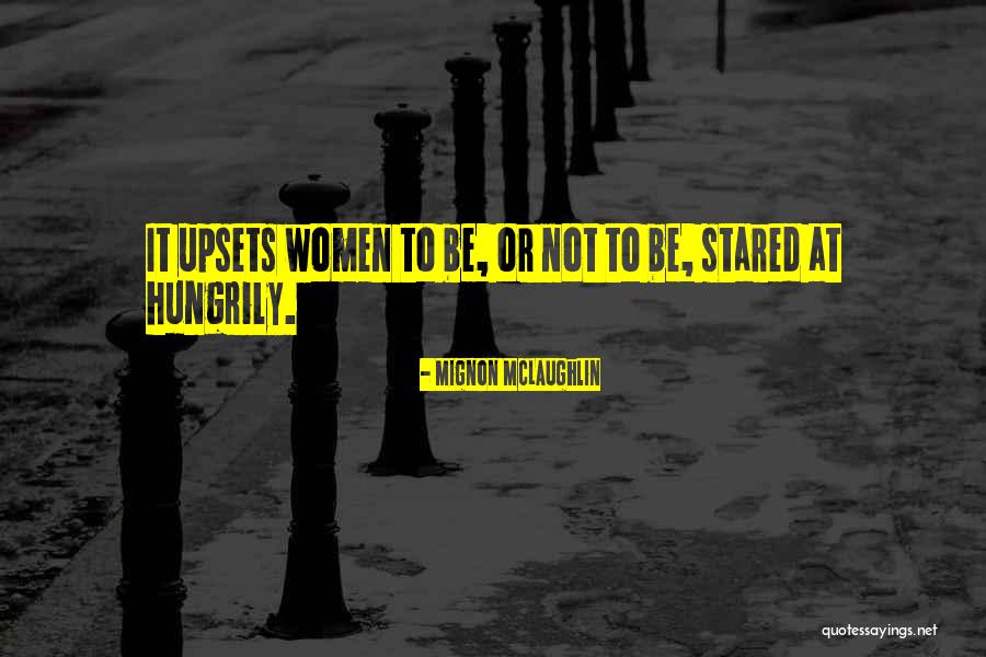 Heversham Quotes By Mignon McLaughlin Heversham Quotes By Mignon McLaughlin
