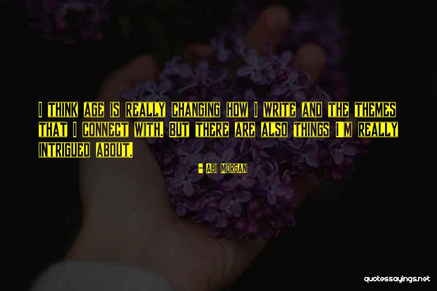 Hewashedmyeyeswithtears Quotes By Abi Morgan Hewashedmyeyeswithtears Quotes By Abi Morgan