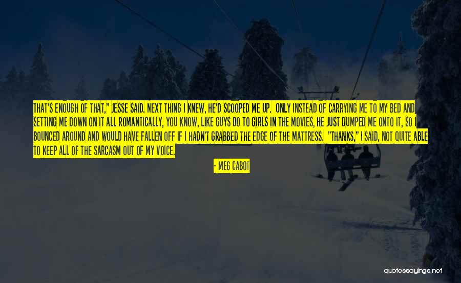 Hewed Out Cisterns Quotes By Meg Cabot Hewed Out Cisterns Quotes By Meg Cabot