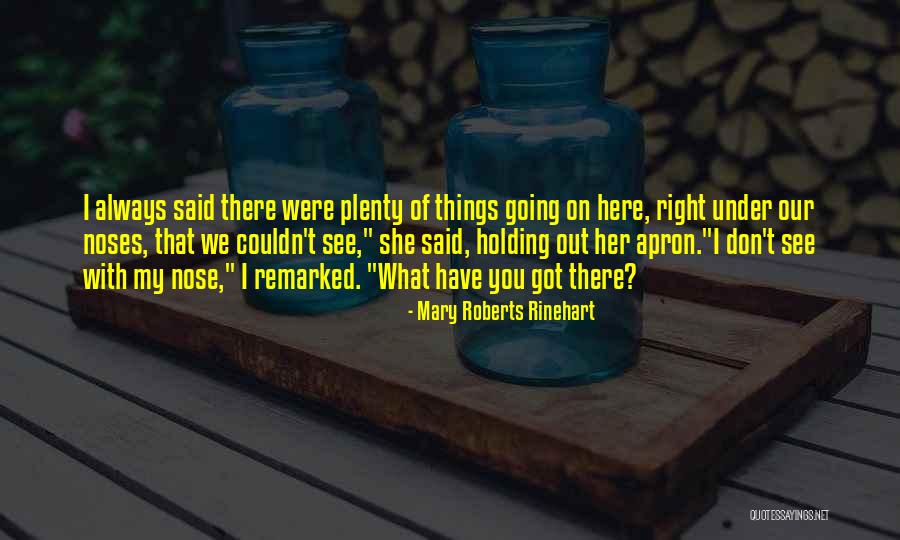 Hewick England Quotes By Mary Roberts Rinehart Hewick England Quotes By Mary Roberts Rinehart