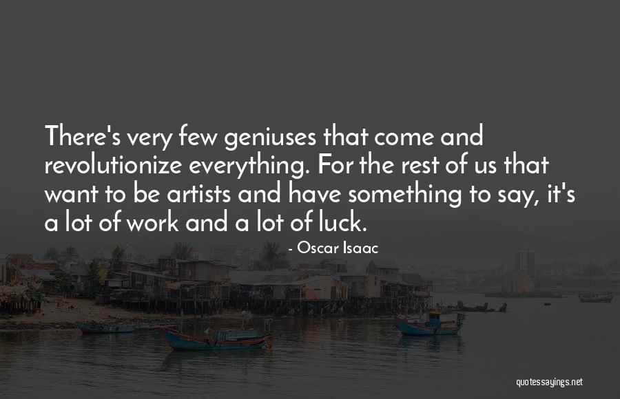 Hewing Hatchet Quotes By Oscar Isaac Hewing Hatchet Quotes By Oscar Isaac