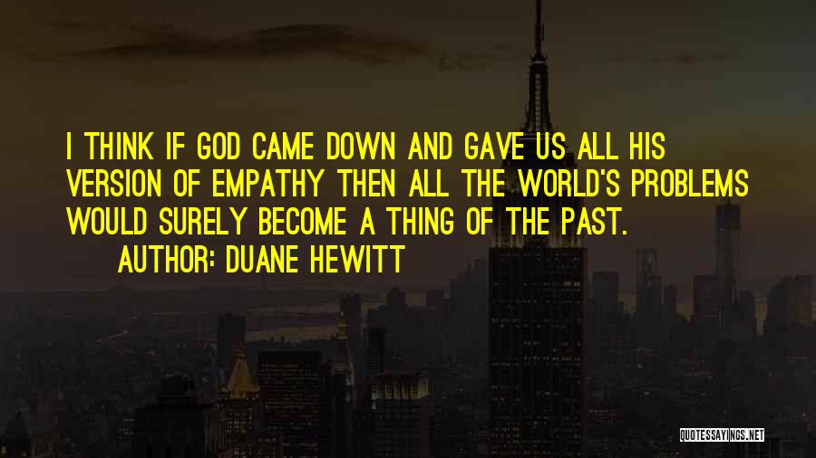 Hewitt Quotes By Duane Hewitt