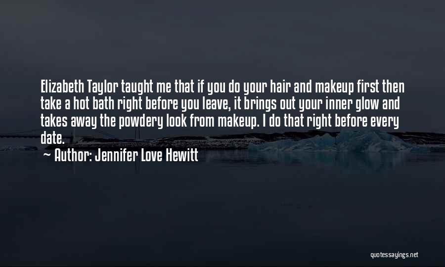 Hewitt Quotes By Jennifer Love Hewitt