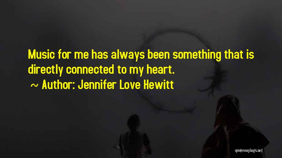 Hewitt Quotes By Jennifer Love Hewitt