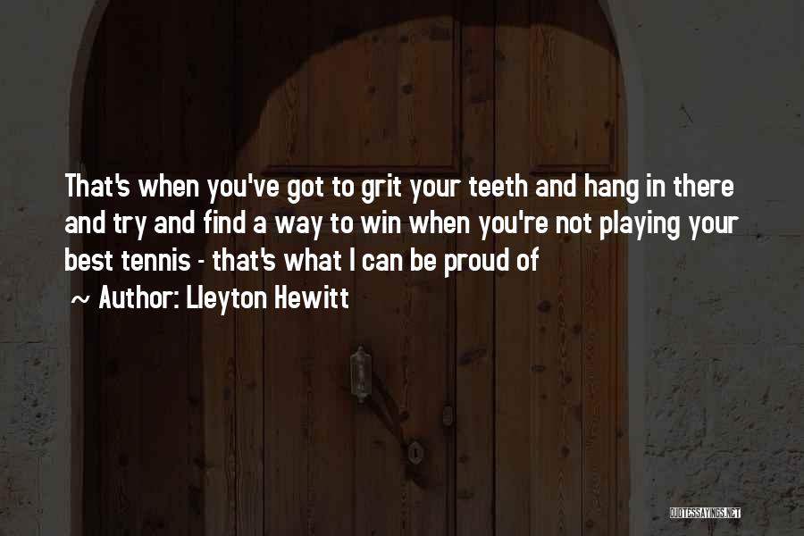Hewitt Quotes By Lleyton Hewitt
