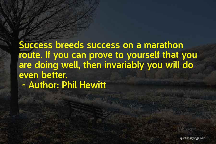 Hewitt Quotes By Phil Hewitt