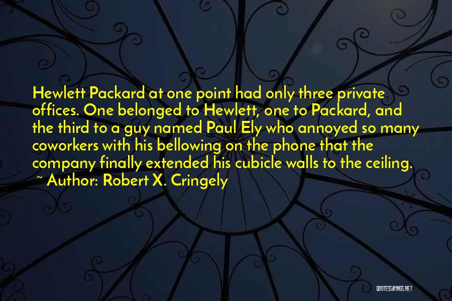 Hewlett Packard Quotes By Robert X. Cringely