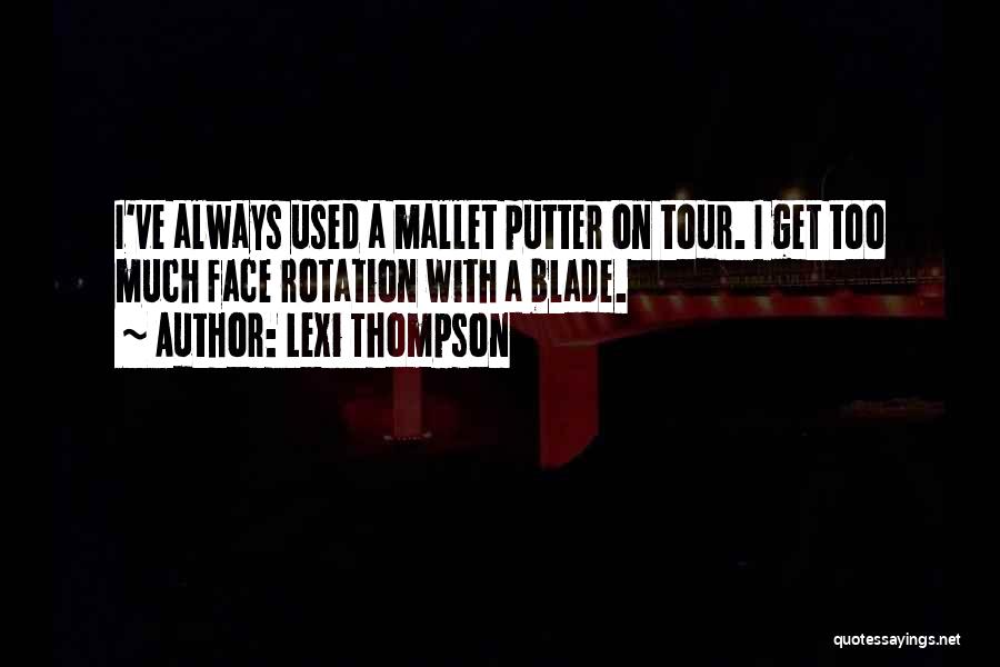 Hewn Pronunciation Quotes By Lexi Thompson