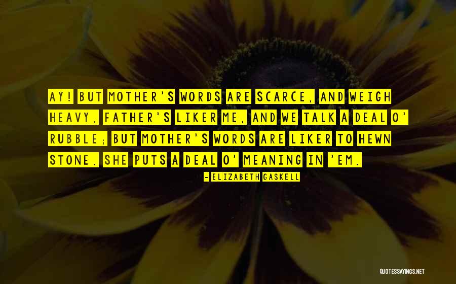 Hewn Quotes By Elizabeth Gaskell Hewn Quotes By Elizabeth Gaskell