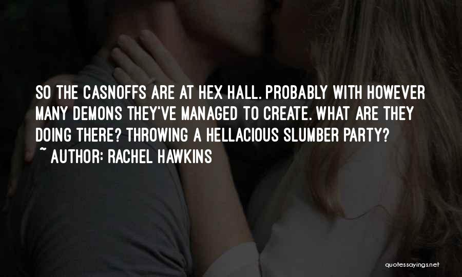 Hex Hall Rachel Hawkins Quotes By Rachel Hawkins
