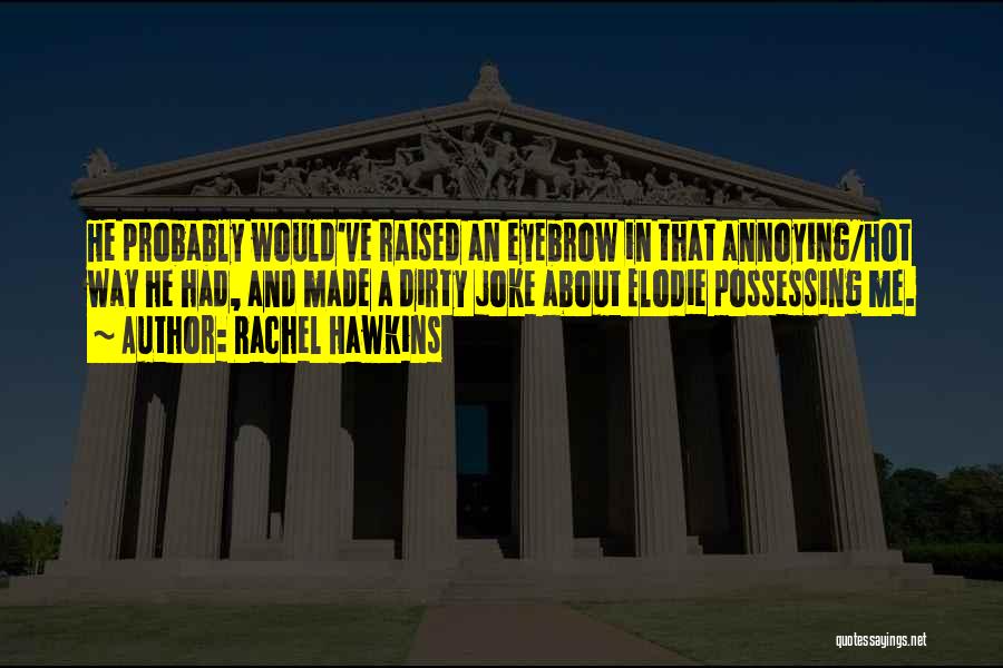 Hex Hall Rachel Hawkins Quotes By Rachel Hawkins