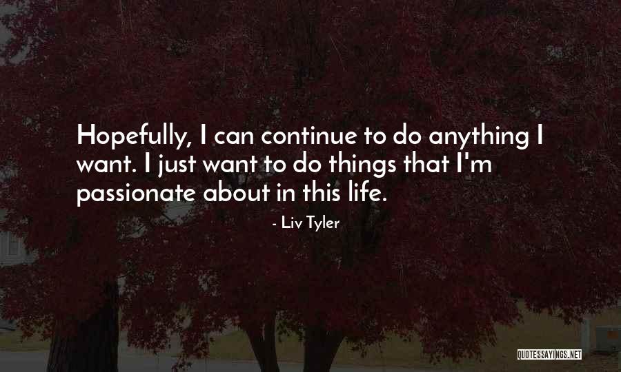 Hexing Spells Quotes By Liv Tyler Hexing Spells Quotes By Liv Tyler