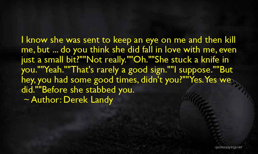 Hey Did You Know Quotes By Derek Landy