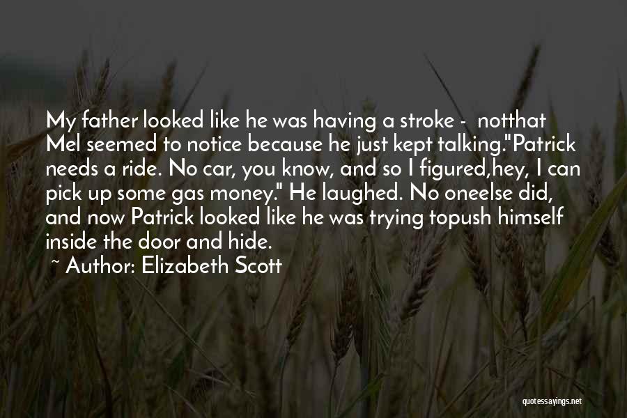 Hey Did You Know Quotes By Elizabeth Scott