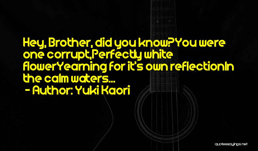 Hey Did You Know Quotes By Yuki Kaori