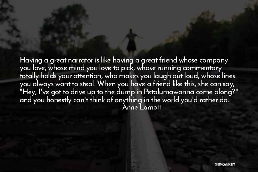 Hey Friend Quotes By Anne Lamott Hey Friend Quotes By Anne Lamott