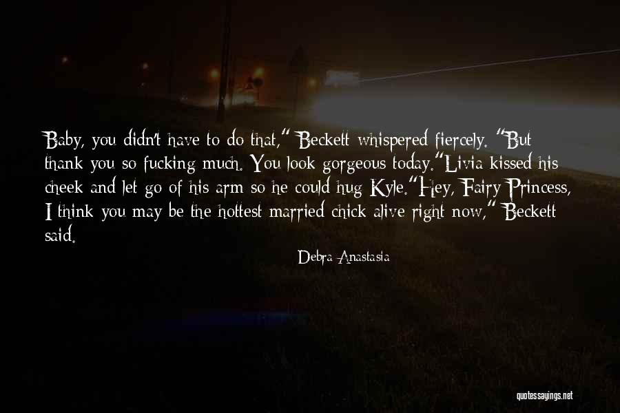 Hey He Quotes By Debra Anastasia Hey He Quotes By Debra Anastasia