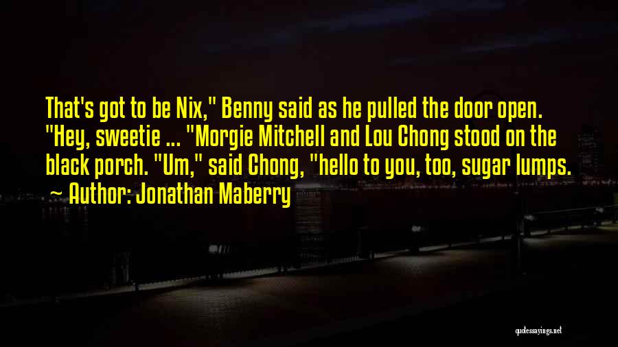 Hey Hi Hello Quotes By Jonathan Maberry