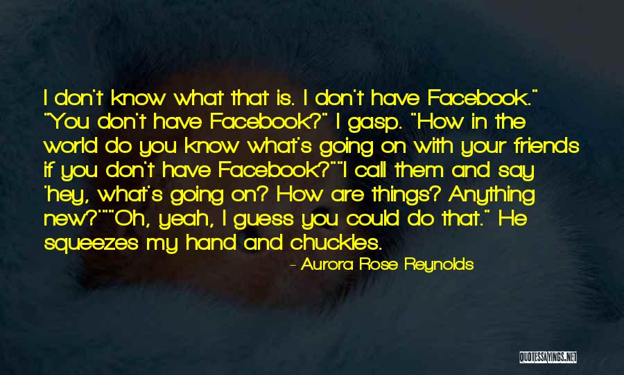 Hey How Are You Quotes By Aurora Rose Reynolds Hey How Are You Quotes By Aurora Rose Reynolds